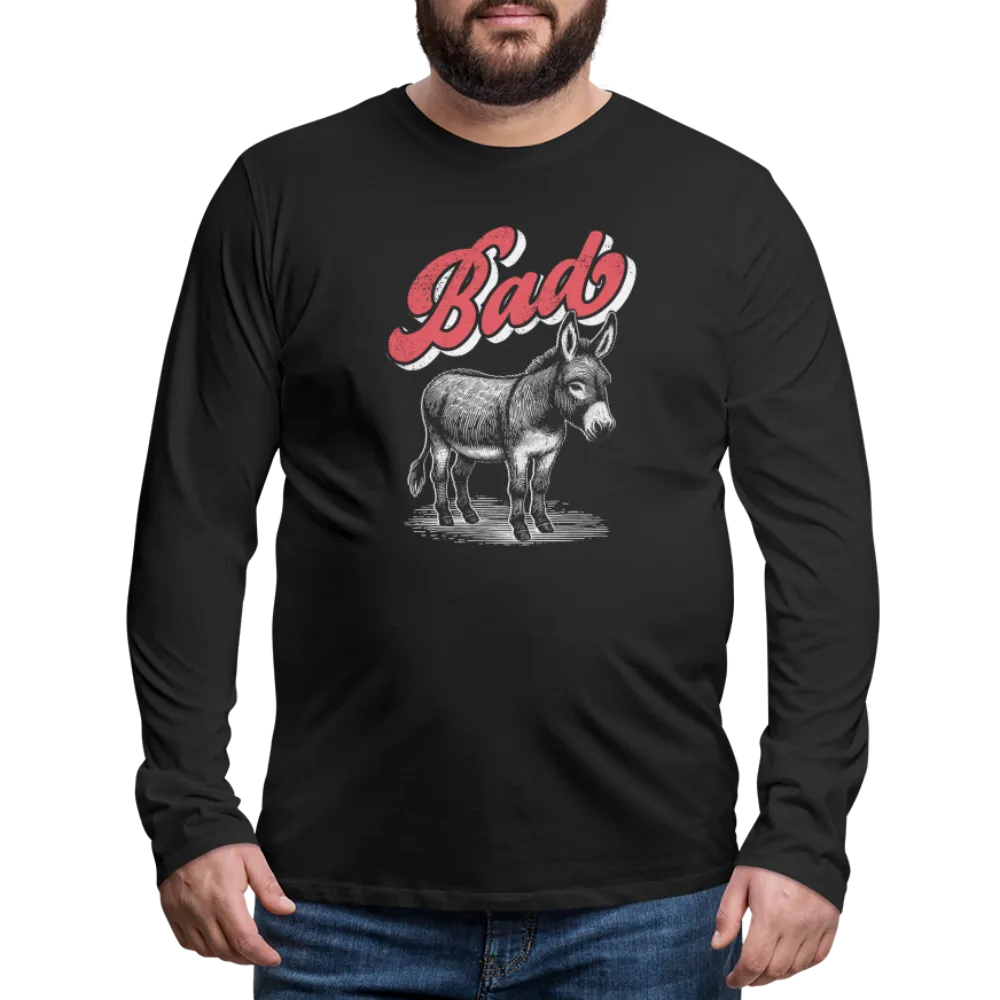 Funny Bad Ass (Donkey) Men's Premium Long Sleeve T-Shirt