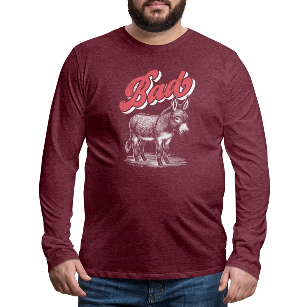 Funny Bad Ass (Donkey) Men's Premium Long Sleeve T-Shirt