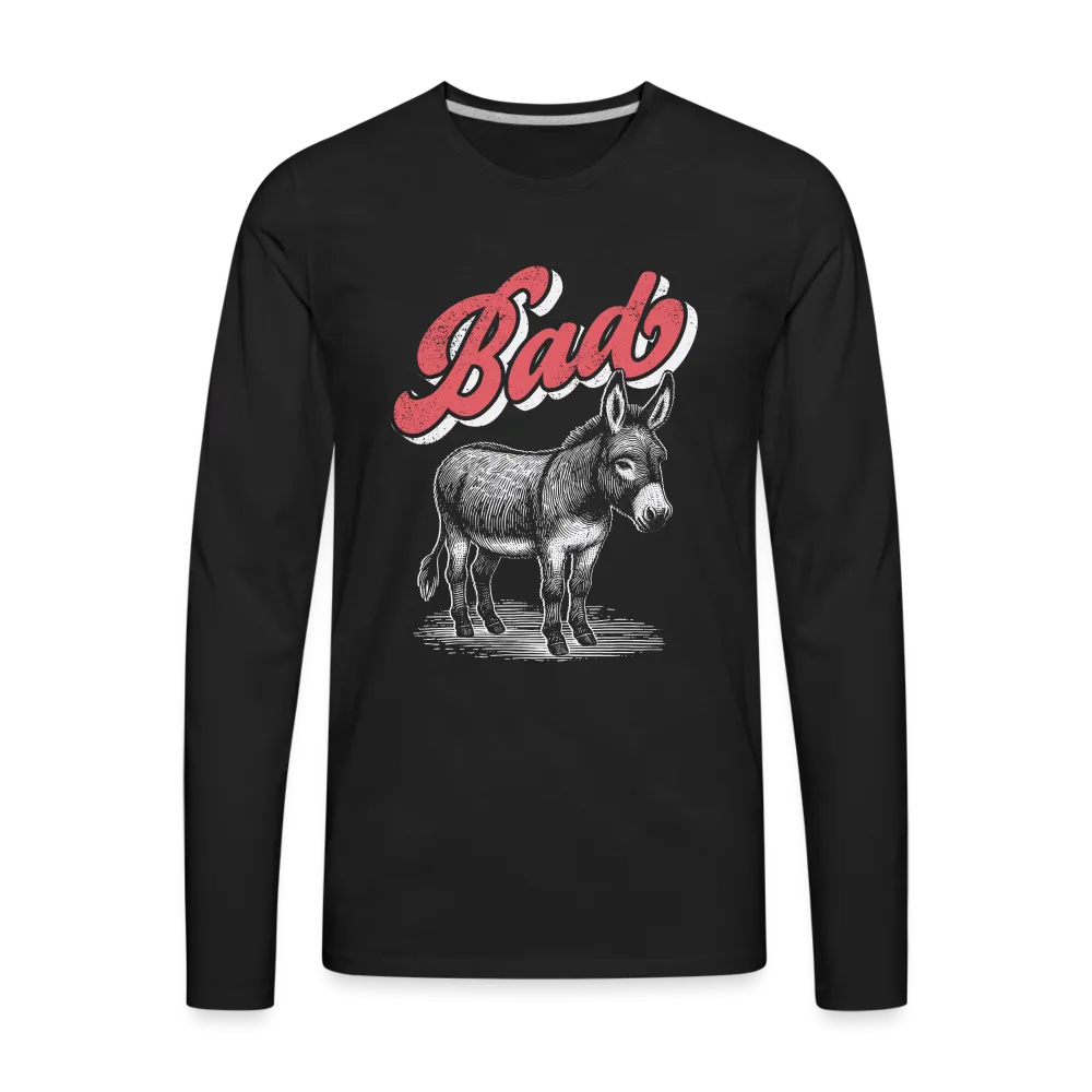 Funny Bad Ass (Donkey) Men's Premium Long Sleeve T-Shirt