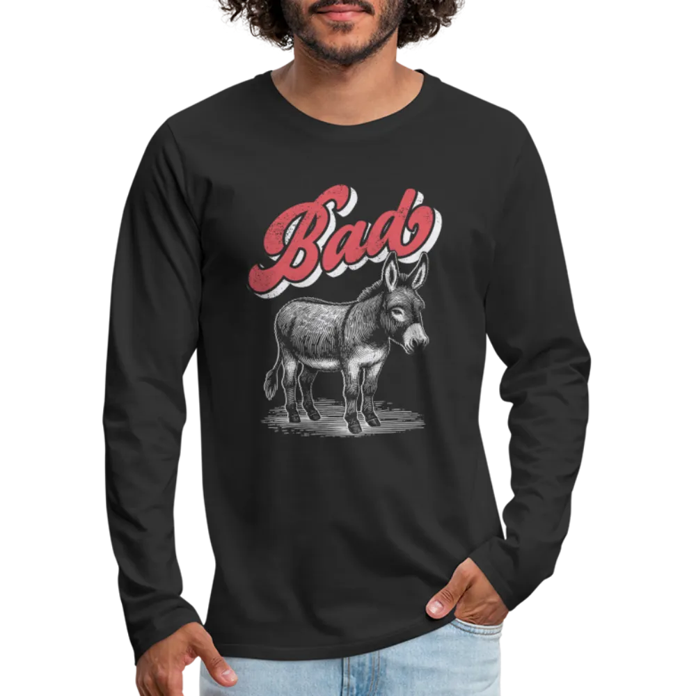 Funny Bad Ass (Donkey) Men's Premium Long Sleeve T-Shirt