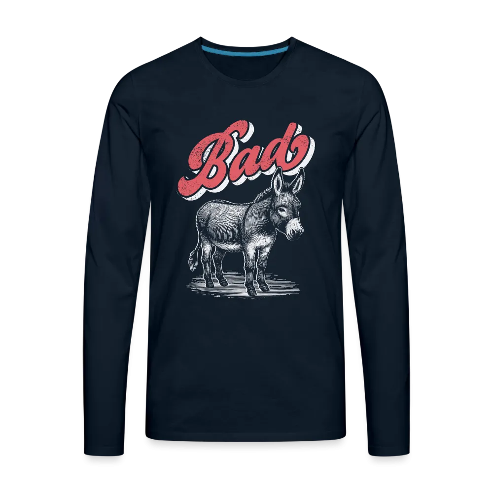 Funny Bad Ass (Donkey) Men's Premium Long Sleeve T-Shirt