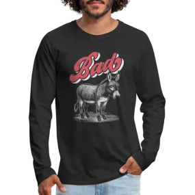 Funny Bad Ass (Donkey) Men's Premium Long Sleeve T-Shirt