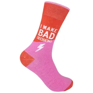 I Make Bad Decisions Socks